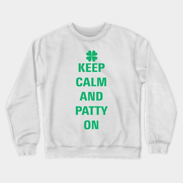 Keep Calm and Patty On Crewneck Sweatshirt by teevisionshop